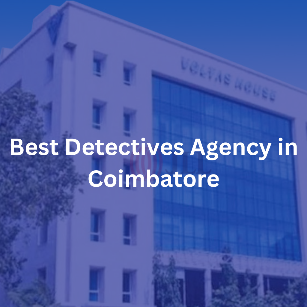 Best Detectives Agency in Coimbatore