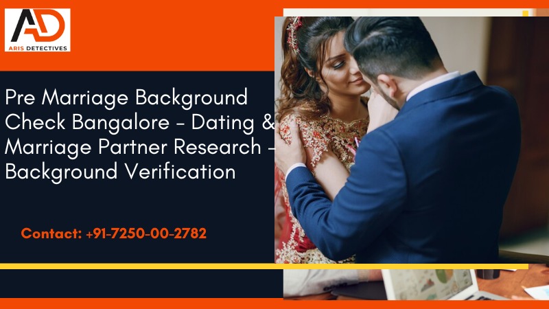 pre marriage background check in Bangalore