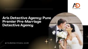 premier pre-marriage detective agency Pune