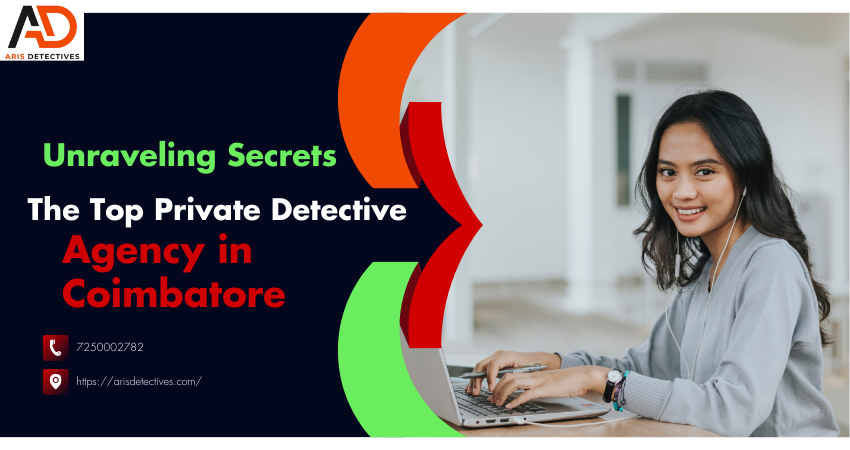 top private detective agency in Coimbatore