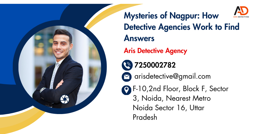 detective agency in Nagpur play a vital role in unraveling the mysteries of Nagpur. By employing a combination of meticulous investigation