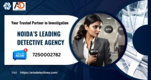 Best detective agency Noida