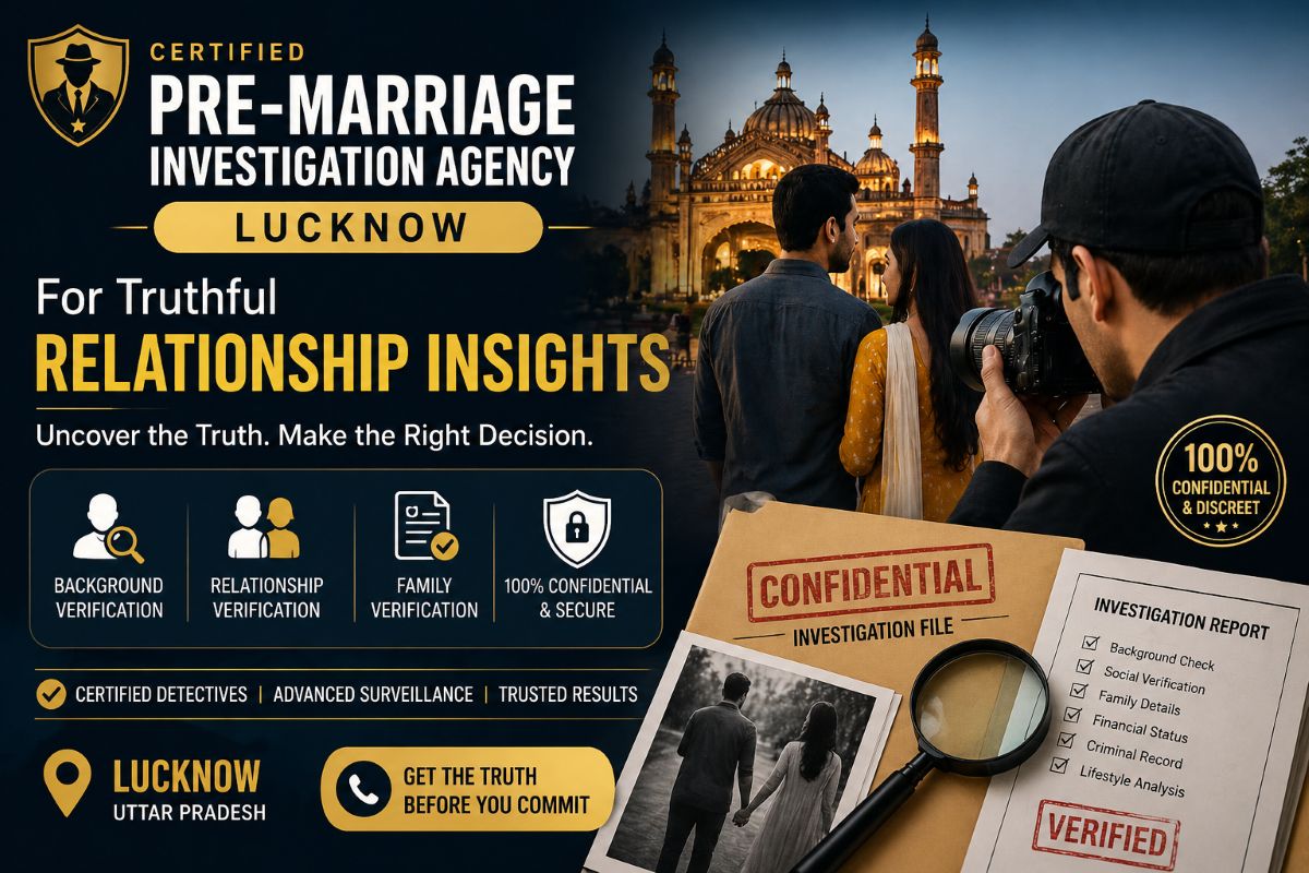 Certified Pre-Marriage Investigation Agency Lucknow