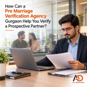 Pre Marriage Verification Agency in Gurgaon