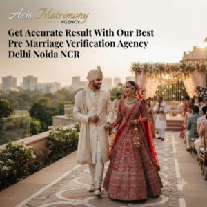 Pre Marriage Verification Services in Noida